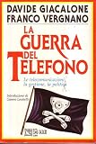 Image de La guerra del telefono. Le telecomunicazioni, la gestione, la politica
