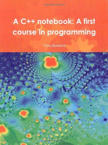 A C++ notebook: A first course in programming by Hawken, Tony (2009) Paperback