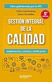  Gestión integral de la calidad: Implantación, control y certificación