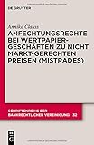 Image de Anfechtungsrechte bei Wertpapiergeschäften zu nicht marktgerechten Preisen (Mistrades) (Schriftenre