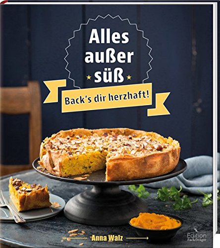 Download Alles außer süß - Back's dir herzhaft! Download Alles außer süß - Back's dir herzhaft!