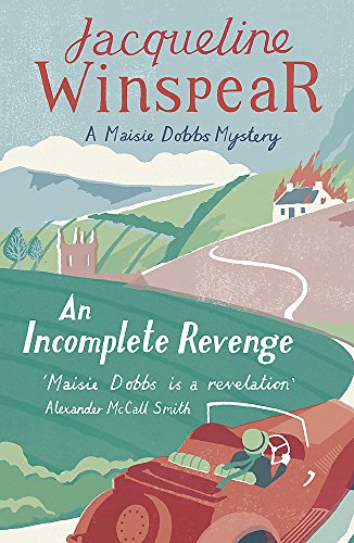 An Incomplete Revenge: Maisie Dobbs Mystery 5 (A Maisie Dobbs Mystery)