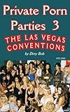 Private Porn Parties 3 (English Edition) by 