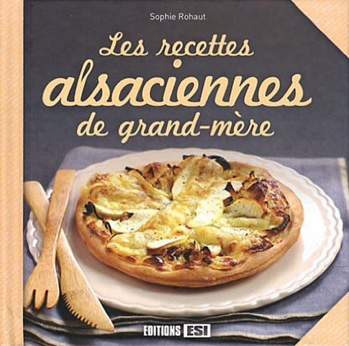Download Les recettes alsaciennes de grand-mère Download Les recettes alsaciennes de grand-mère
