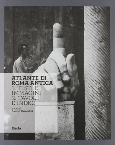 Atlante di Roma antica. Ediz. illustrata Atlante di Roma antica. Ediz. illustrata