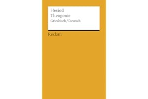 Theogonie. Griechisch/Deutsch: Hesiod – Erläuterungen; Weltreligionen – 9763 (Reclams Universal-Bibliothek)