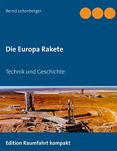 Download Die Europa Rakete: Technik und Geschichte Download Die Europa Rakete: Technik und Geschichte