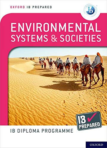Oxford IB Diploma Programme: IB Prepared: Environmental Systems and Societies: IB Diploma Environmental Systems and Soci