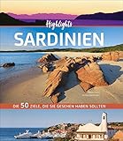 Image de Bildband: Highlights Sardinien. 50 Ziele, die Sie gesehen haben müssen! Ein Bildband-Reiseführer.