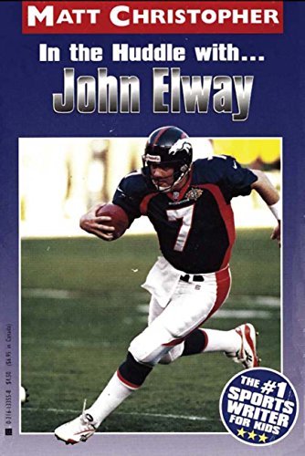In the Huddle with... John Elway (Athlete Biographies) (English Edition)