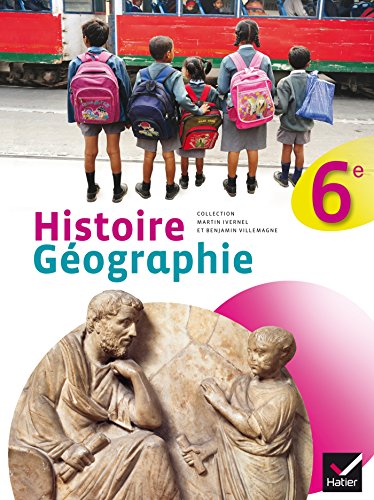 Histoire - géographie 6e éd 2014 - manuel de l'élève (format compact) (histoire - géographie collège)