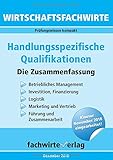Image de Wirtschaftsfachwirte: Handlungsspezifische Qualifikationen: Die Zusammenfassung