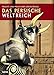 Das persische Weltreich: Pracht und Prunk der Großkönige by