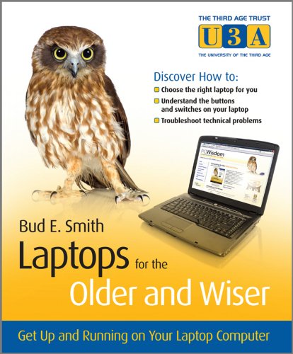 Download Laptops for the Older and Wiser: Get Up and Running on Your Laptop Computer Download Laptops for the Older and Wiser: Get Up and Running on Your Laptop Computer
