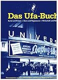 Image de Das Ufa-Buch. Kunst und Krisen, Stars und Regisseure, Wirtschaft und Politik. Die internat