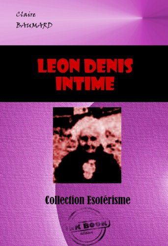 Léon Denis, intime: édition intégrale
