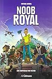 Noob Royal: (Inoffizielle Fan-Fiction für Fortnite-Fans) by 