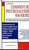 COMMENT SE PSYCHANALYSER SOI-MEME