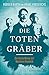 Die Totengräber: Der letzte Winter der Weimarer Republik by 