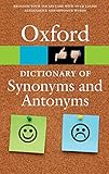 The Oxford Dictionary of Synonyms and Antonyms The Oxford Dictionary of Synonyms and Antonyms