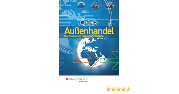 Aussenhandel Internationale Handelsgeschafte Schulerband Internationale Handelsgeschafte Internationale Handelsgeschafte Schulerband Amazon De Schlick Helmut Bucher