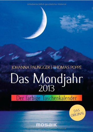Das Mondjahr 2013: Der farbige Taschenkalender