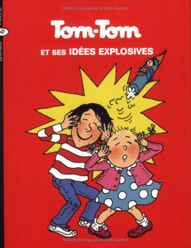 couverture de : Tom-Tom et ses id&eacute;es explosives