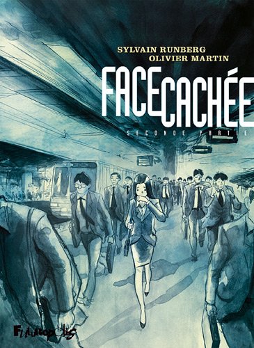 couverture de : Face cach&eacute;e : seconde partie