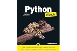 Python pour les Nuls, 4è édition : Livre d'informatique, Découvrir la programmation informatique sur Python, Apprendre à coder comme un pro, guide pour débutants de la programmation