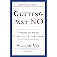 Getting Past No: Negotiating in Difficult Situations