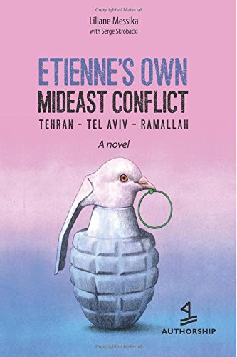 Etienne's Personal Mideast Conflict: Tehran - Tel Aviv - Ramallah
