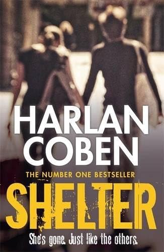 Shelter: A gripping thriller from the #1 bestselling creator of hit Netflix show Fool Me Once (Mickey Bolitar)