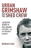 Image de Urban Grimshaw and The Shed Crew (English Edition)