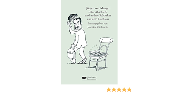 Der Abschied Und Andere Stuckskes Aus Dem Nachlass Amazon De Wittkowski Joachim Manger Jurgen Von Huter Michael Bucher