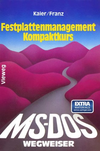Preisvergleich Produktbild MS-DOS-Wegweiser Festplatten-Management Kompaktkurs