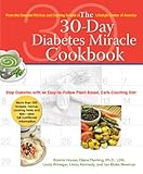 Image de The 30-Day Diabetes Miracle Cookbook: Stop Diabetes with an Easy-to-Follow Plant-Based, Carb-Counting Diet