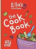 Ella's Kitchen: The Cookbook: The Red One