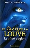 2. Le Clan de la louve : Le désert de glace