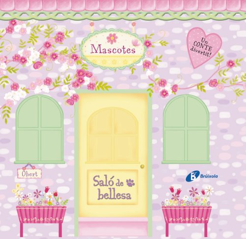 Download Mascotes - Saló de bellesa: Un conte divertit! (Catalá - A Partir De 3 Anys - Manipulatius (Llibres Per Tocar I Jugar), Pop-Ups - Casetes) Download Mascotes - Saló de bellesa: Un conte divertit! (Catalá - A Partir De 3 Anys - Manipulatius (Llibres Per Tocar I Jugar), Pop-Ups - Casetes)