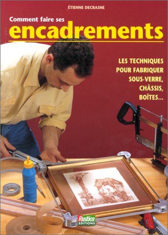 couverture de : Comment faire ses encadrements