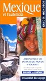 Guide Mondéos. Mexique et Guatemala