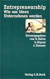 Entrepreneurship. Wie aus Ideen Unternehmen werden by