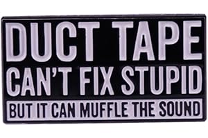 QISUO Duct Tape Can't Fix Stupid But It Can Muffle The Sound Enamel Brooch Pin Funny Sarcasm Badge Metal Badges Buttons Brooches