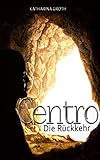 Bücher Neuerscheinungen 2022 - Centro: Die Rückkehr von Katharina Groth