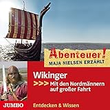 Wikinger - Mit den Nordmännern auf großer Fahrt: Abenteuer! Maja Nielsen erzählt 1 by 