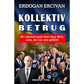 Kollektiv Betrug: Wir machen euch eine Neue Welt, eine, die nur uns gefällt