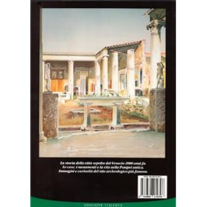 Pompei. Meraviglie e segreti della città sepolta