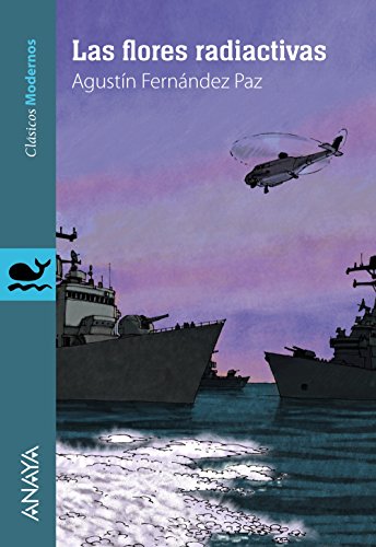 Las flores radiactivas (LITERATURA JUVENIL (a partir de 12 años)Clásicos Modernos)
