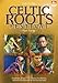 celtic roots festival part three