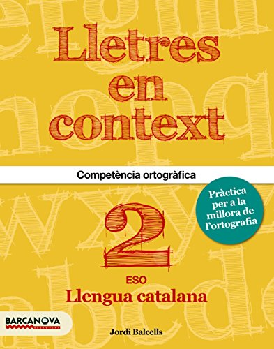 Lletres en context Quadern d ' ortografia 2n ESO (Materials EducatiusMaterial Complementari Eso)